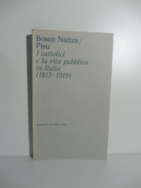 I cattolici e la vita pubblica in Italia (1815-1919)